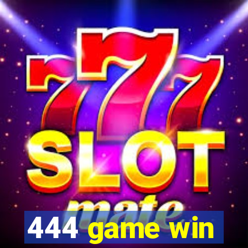 444 game win